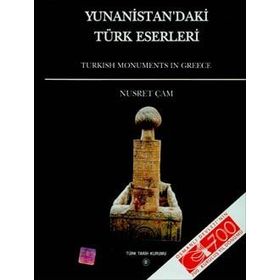 Yunanistan’daki Türk Eserleri - Nusret Çam