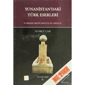 Yunanistan’daki Türk Eserleri - Nusret Çam