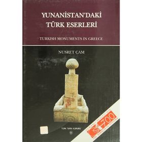Yunanistan’daki Türk Eserleri - Nusret Çam