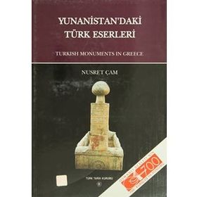 Yunanistan’daki Türk Eserleri - Nusret Çam