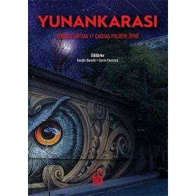 Yunankarası-Yunanistan'dan 11 Çağdaş Polisiye Öykü - Kolektif Yazar