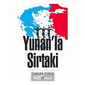 Yunan'la Sirtaki - Tuncer Topur