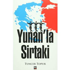 Yunan'la Sirtaki - Tuncer Topur