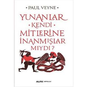 Yunanlar Kendi Mitlerine İnanmışlar Mıydı
