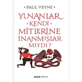 Yunanlar Kendi Mitlerine İnanmışlar Mıydı