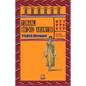 Yunanlı Bir Kız Aranıyor - Friedrich Dürrenmatt
