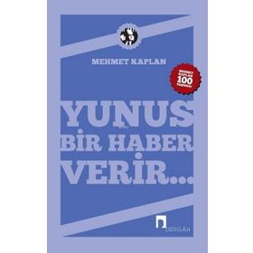 Yunus Bir Haber Verir - Mehmet Kaplan