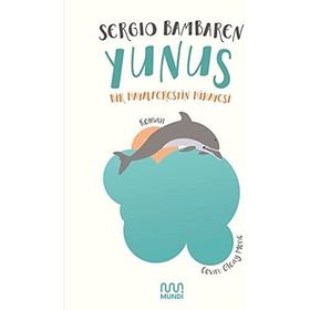 Yunus Bir Hayalperestin Hikayesi - Sergio Bambaren