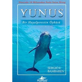 YUNUS BIR HAYALPERESTIN ÖYKÜSÜ - SERGIO F. BAMBAREN