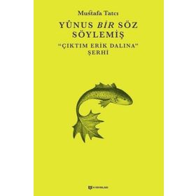 Yunus Bir Söz Söylemiş - Mustafa Tatçı