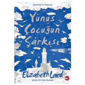 Yunus Çocuğun Şarkısı - Beyaz Balina Yayınları