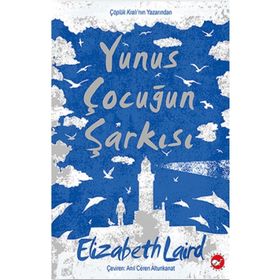 Yunus Çocuğun Şarkısı - Beyaz Balina Yayınları