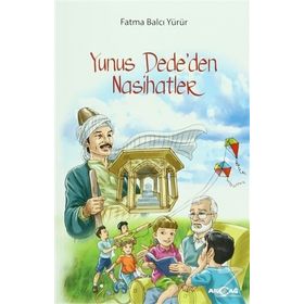 Yunus Dede’den Nasihatler - Fatma Balcı Yürür