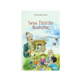 Yunus Dede’den Nasihatler - Fatma Balcı Yürür