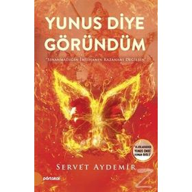 Yunus Diye Göründüm - Servet Aydemir