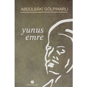 YUNUS EMRE - ABDULBAKI GÖLPINARLI