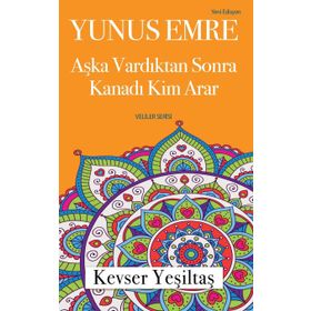 Yunus Emre Aşka Vardıktan Sonra Kanadı Kim Arar - Kevser Yeşiltaş