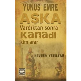 Yunus Emre Aşka Vardıktan Sonra Kanadı Kim Arar - Kevser Yeşiltaş