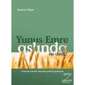 Yunus Emre Aslında Ne Dedi? - Kenan Göçer