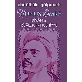 YUNUS EMRE DIVAN VE RISALETÜ'N-NUSHIYYE - ABDULBAKI GÖLPINARLI