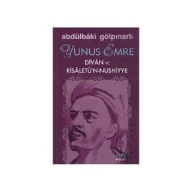 YUNUS EMRE DIVAN VE RISALETÜ'N-NUSHIYYE - ABDULBAKI GÖLPINARLI