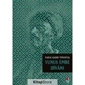 YUNUS EMRE DİVANI - FARUK KADRI TİMURTAŞ