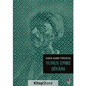 YUNUS EMRE DİVANI - FARUK KADRI TİMURTAŞ