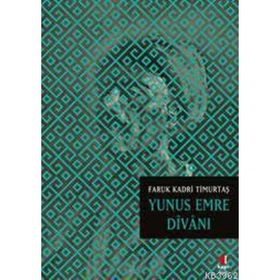 YUNUS EMRE DİVANI - FARUK KADRI TİMURTAŞ