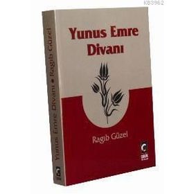 YUNUS EMRE DİVANI - RAGIP GÜZEL