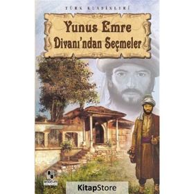 YUNUS EMRE DİVANI SEÇMELER - YUNUS EMRE