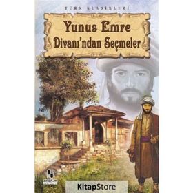 YUNUS EMRE DİVANI SEÇMELER - YUNUS EMRE