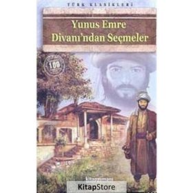 YUNUS EMRE DİVANI SEÇMELER - YUNUS EMRE