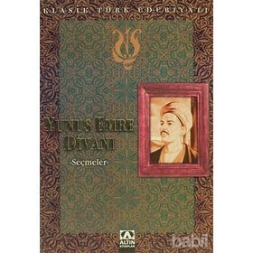 YUNUS EMRE DİVANI SEÇMELER - YUNUS EMRE