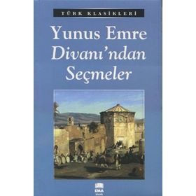 YUNUS EMRE DİVANINDAN SEÇMELER - YUNUS EMRE (ISBN:9789754782318)