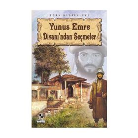 YUNUS EMRE DİVANINDAN SEÇMELER - YUNUS EMRE (ISBN:9789754782318)