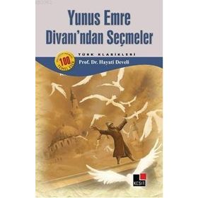 Yunus Emre Divanından Seçmeler - Yunus Emre