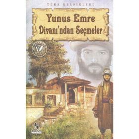 Yunus Emre Divanından Seçmeler - Yunus Emre