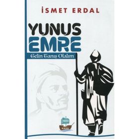 Yunus Emre Gelin Tanış Olalım İsmet Erdal