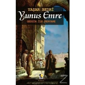 Yunus Emre - Gezgin İle Pervane - Yaşar Bedri
