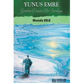 Yunus Emre - Gönlüm Düştü Bir Sevdaya - Mustafa Uslu