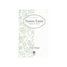 YUNUS EMRE HAYATI VE SANATI TÜRK TASAVVUF ŞAIRLERI 1 - AZMI BILGIN