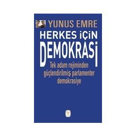 Yunus Emre - Herkes İçin Demokrasi