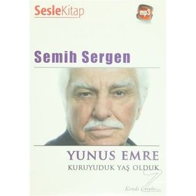 Yunus Emre - Kuruyuduk Yaş Olduk - Yunus Emre