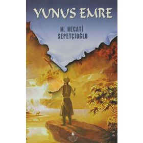 YUNUS EMRE - MUSTAFA NECATI SEPETÇİOĞLU