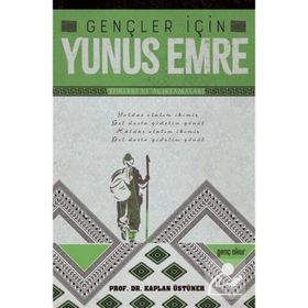 YUNUS EMRE ŞIIRLERI VE AÇIKLAMALARI - KAPLAN ÜSTÜNER
