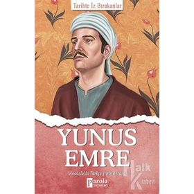 Yunus Emre - Tarihte İz Bırakanlar - Turan Tektaş