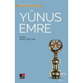 Yunus Emre - Türk Tasavvuf Edebiyatı'ndan Seçmeler 1 - Ömür Ceylan