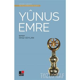 Yunus Emre - Türk Tasavvuf Edebiyatı'ndan Seçmeler 1 - Ömür Ceylan