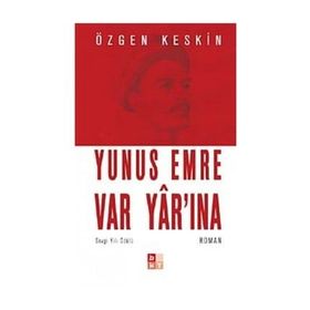 YUNUS EMRE VAR YAR'INA - ÖZGEN KESKIN