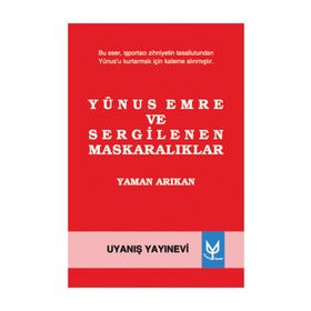 YUNUS EMRE VE SERGILENEN MASKARALIKLAR - YAMAN ARIKAN